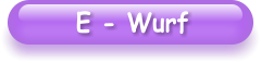 E - Wurf
